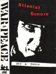 Attentat Sonore : War and Peace